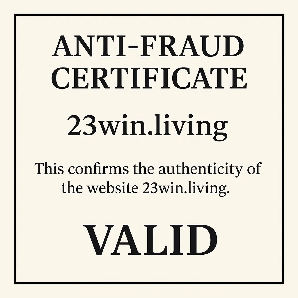 TRANG CHỦ CHÍNH THỨC 23WIN - LINK VÀO KHÔNG CHẶN 2025 Anti-Fraud Certificate - Website 23win.living không phải trang giả mạo